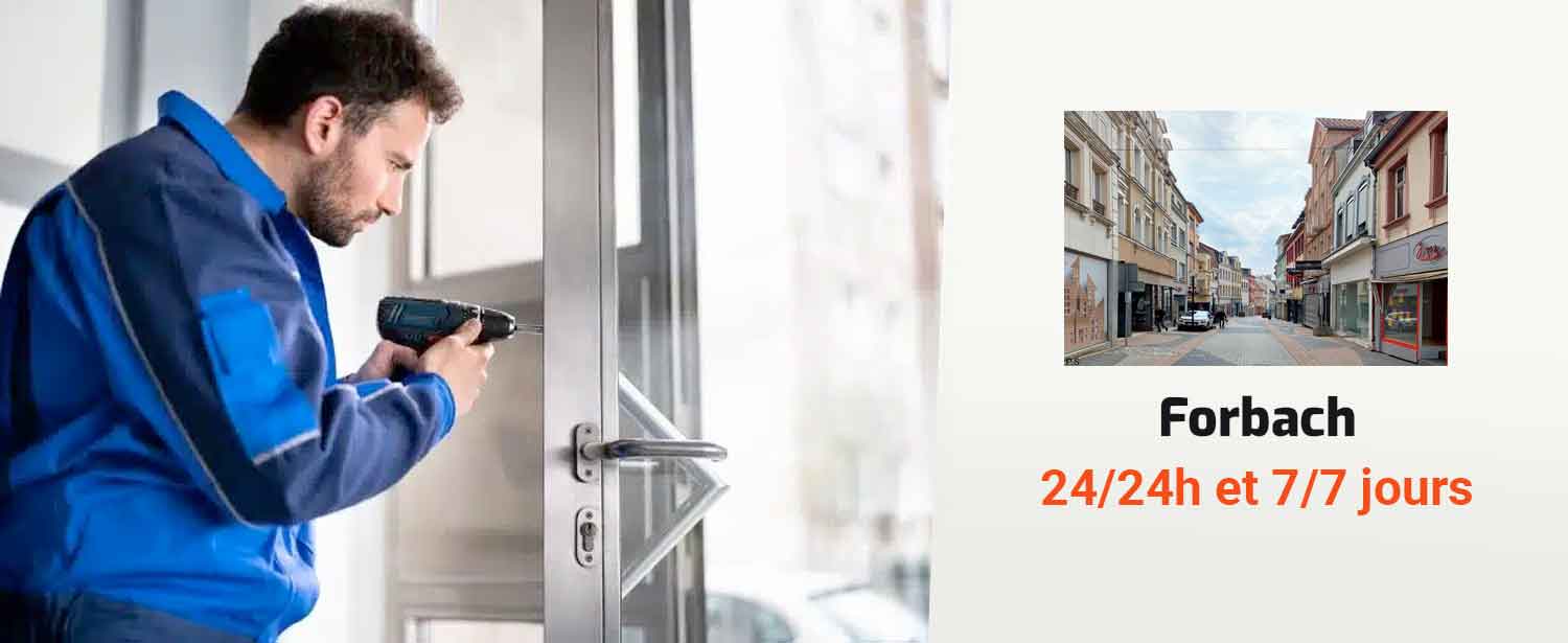 Serrurier Forbach (57600)